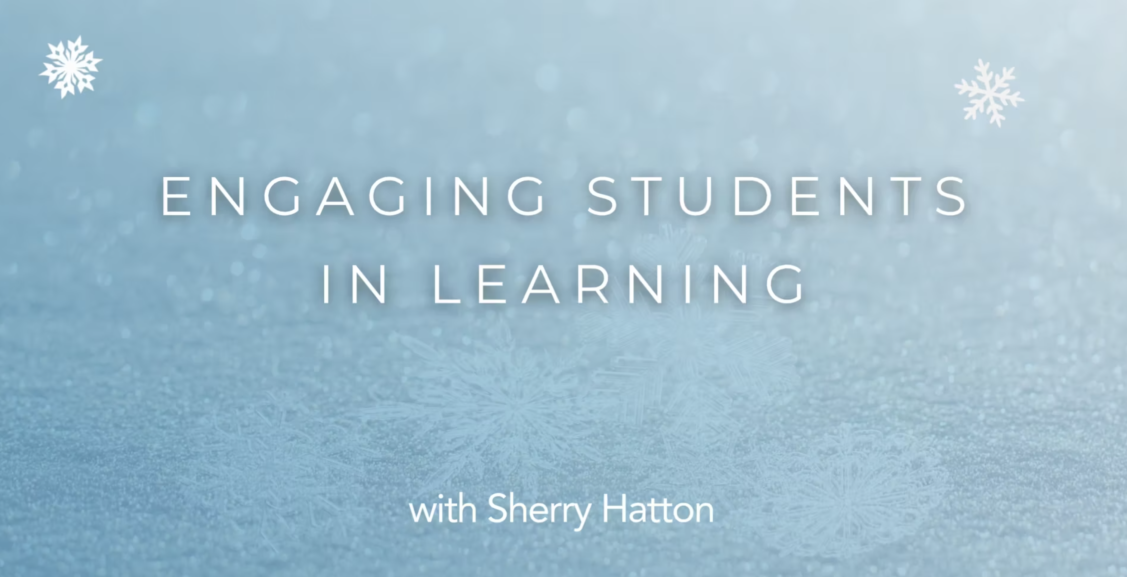 4: Engaging Students in Learning (05:11)